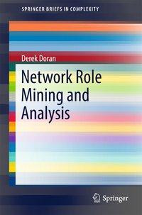 Network Role Mining and Analysis