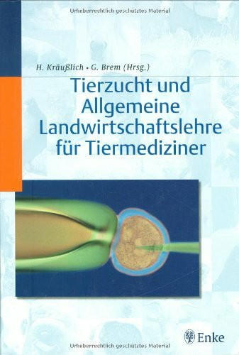 Tierzucht und Allgemeine Landwirtschaftlehre für Tiermediziner