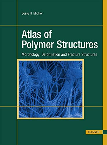 Atlas of Polymer Structures: Morphology, Deformation and Fracture Structures
