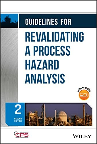 Guidelines for Revalidating a Process Hazard Analysis Guidelines for Revalidating a Process Hazard Analysis