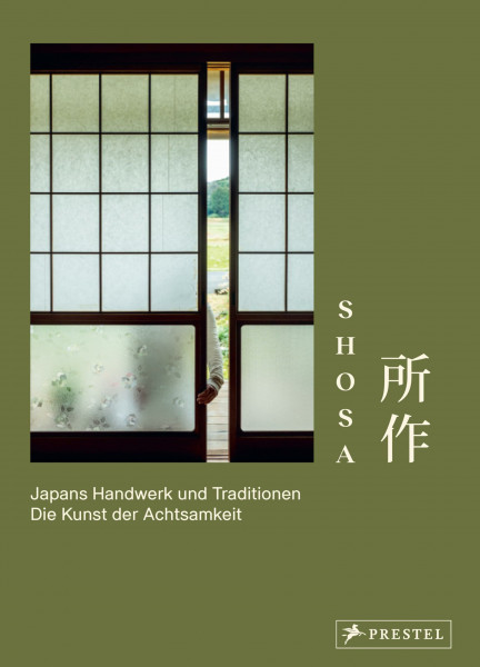 Shosa. Japans Handwerk und Traditionen. Die Kunst der Achtsamkeit: 12 Meisterinnen und Meister im Porträt: Bambuskorbflechten, Tatami-Machen, Teezeremonie, Kampfkunst uvm.