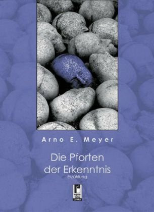 Die Pforten der Erkenntnis: Erzählung