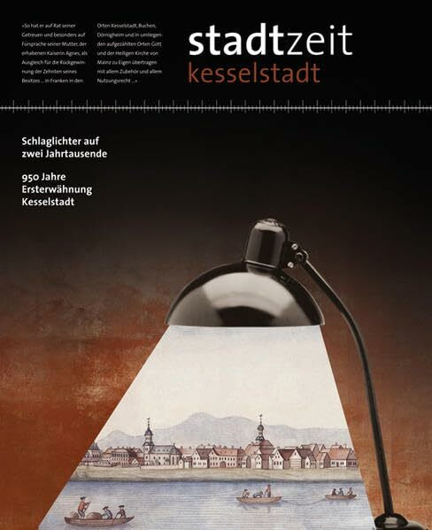 Stadtzeit Kesselstadt: 950 Jahre Ersterwähnung – Schlaglichter auf zwei Jahrtausende