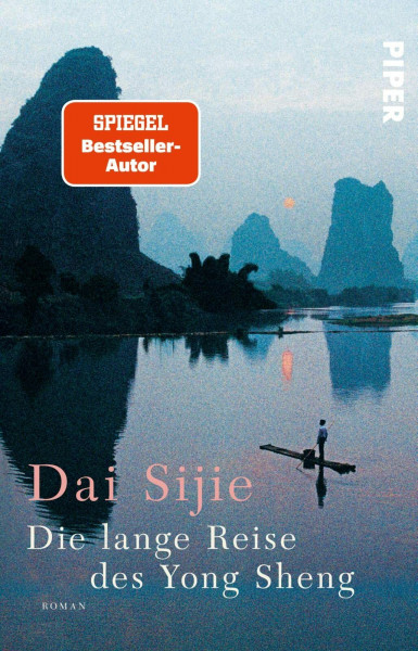 Die lange Reise des Yong Sheng: Roman | Vom Autor des Bestsellers »Balzac und die kleine chinesische Schneiderin«
