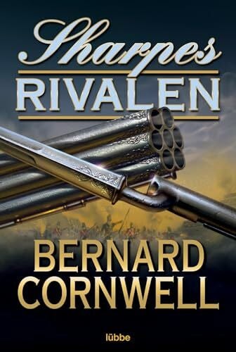 Sharpes Rivalen: Historischer Roman (Sharpe-Serie, Band 13)