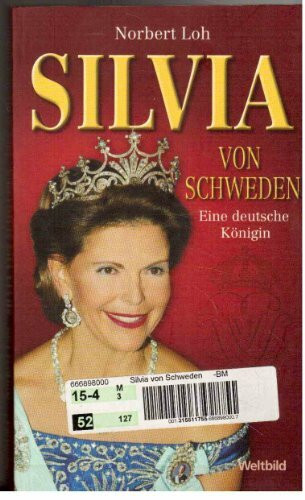 SILVIA VON SCHWEDEN Eine deutsche Königin