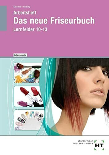 Das neue Friseurbuch - Arbeitsheft mit eingetragenen Lösungen: Lernfelder 10-13