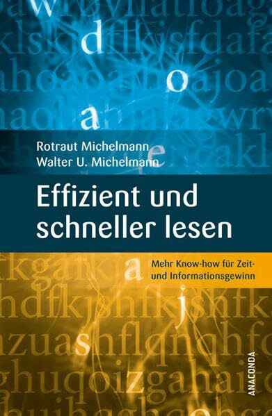 Effizient und schneller lesen. Mehr Know-how für Zeit- und Informationsgewinn