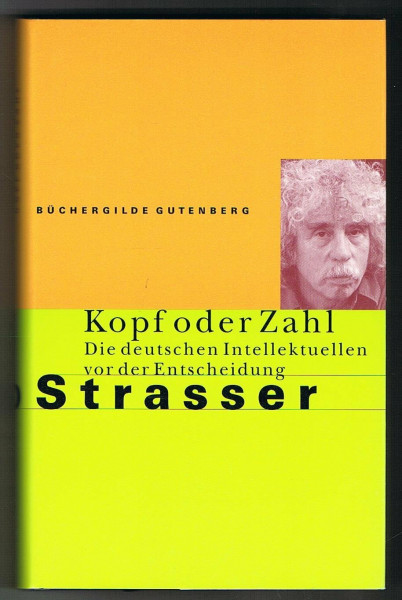 Kopf oder Zahl. Die deutschen Intellektuellen vor der Entscheidung