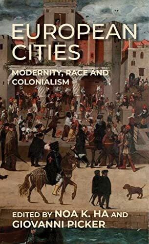 European cities: Modernity, race and colonialism