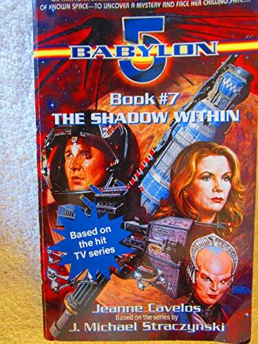 The Shadow Within (Babylon 5, Bk 7) The Shadow Within (Babylon 5, Bk 7)