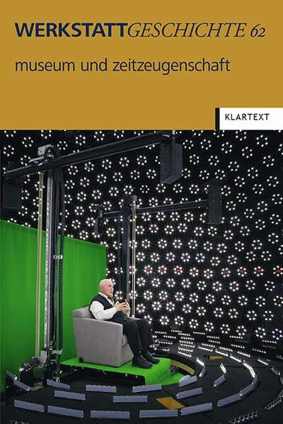 museum und zeitzeugenschaft (WerkstattGeschichte)