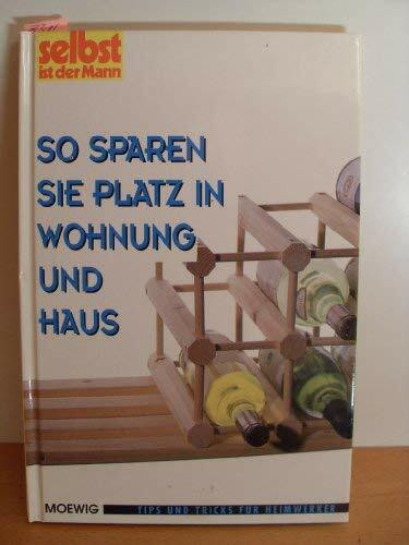 So sparen Sie Platz in Haus und Wohnung. Selbst ist der Mann.