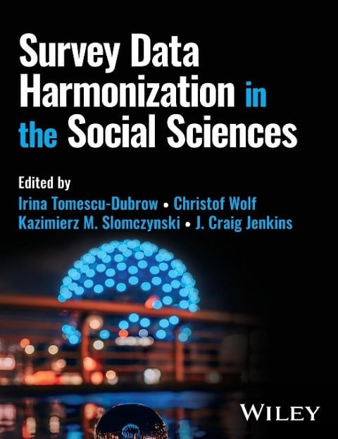 Survey Data Harmonization in the Social Sciences Survey Data Harmonization in the Social Sciences