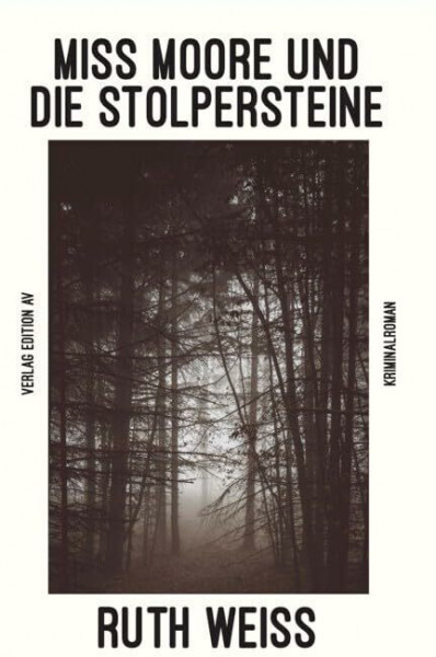 Miss Moore und die Stolpersteine: Kriminalroman