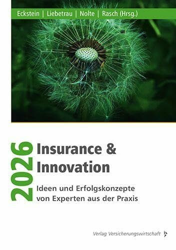 Insurance & Innovation 2026: Ideen und Erfolgskonzepte von Experten aus der Praxis
