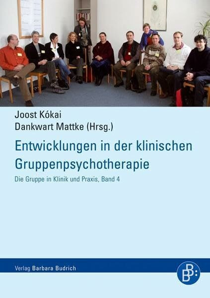 Entwicklungen in der klinischen Gruppenpsychotherapie (Die Gruppe in Klinik und Praxis)