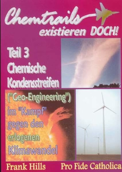 Chemische Kondensstreifen ("Geo-Engineering") im "Kampf" gegen den erlogenen Klimawandel