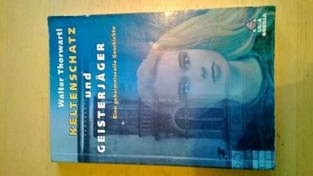 Keltenschatz und Geisterjäger: Eine geheimnisvolle Geschichte (Lilla Gorilla) Keltenschatz und Geisterjäger: Eine geheimnisvolle Geschichte (Lilla Gorilla)