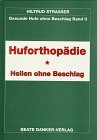 Gesunde Hufe ohne Beschlag, Bd.2, Huforthopädie