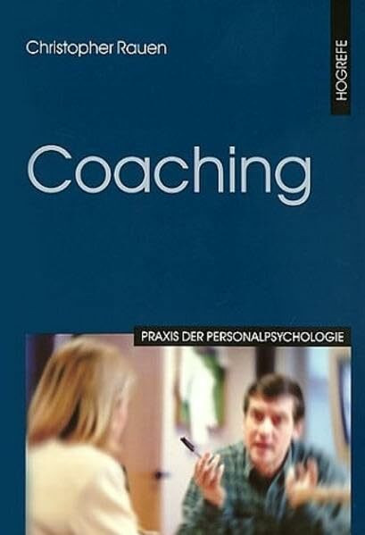 Coaching. (Praxis der Personalpsychologie)