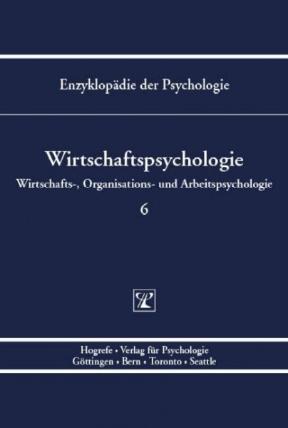Enzyklopädie der Psychologie / Wirtschaftpsychologie Band 6