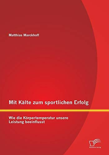 Mit Kälte zum sportlichen Erfolg: Wie die Körpertemperatur unsere Leistung beeinflusst