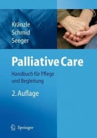 Palliative Care: Handbuch für Pflege und Begleitung Palliative Care: Handbuch für Pflege und Begleitung
