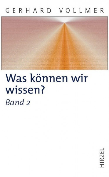 Was können wir wissen? Band 2: Die Erkenntnis der Natur