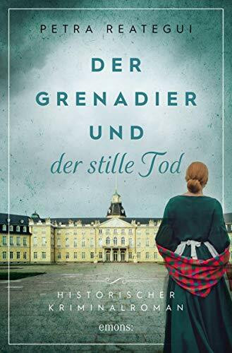 Der Grenadier und der stille Tod: Historischer Kriminalroman