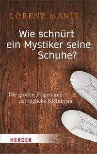 Wie schnürt ein Mystiker seine Schuhe?