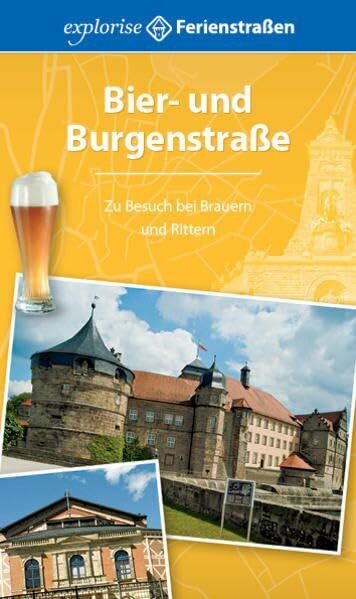 Bier- und Burgenstraße: Zu Besuch bei Brauern und Rittern