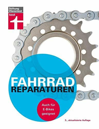 Fahrradreparaturen: Für große und kleine Technikprobleme - Über 100 fotografische Anleitungen - Für E-Bikes geeignet I Von Stiftung Warentest: Auch für E-Bikes geeignet