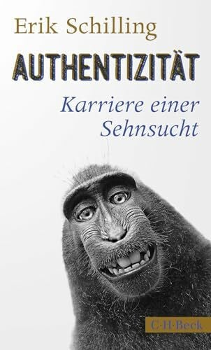 Authentizität: Karriere einer Sehnsucht (Beck Paperback)