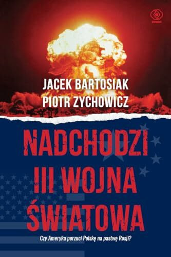 Nadchodzi III wojna światowa: Czy Ameryka porzuci Polskę na pastwę Rosji?