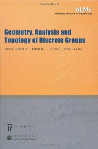 Geometry, Analysis and Topology of Discrete Groups (Advanced Lectures in Mathematics, Band 6)