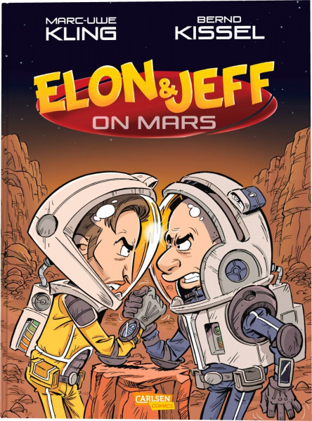 Elon & Jeff on Mars: Satirische Geschichte über Milliardäre im All: Das Spin-off zu den Känguru-Comics
