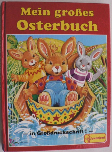 Mein großes Osterbuch (zum Vorlesen- und Selberlesen)