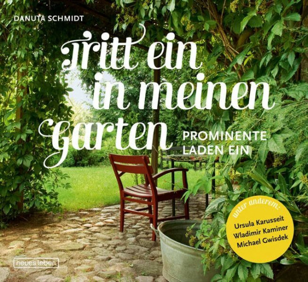 Tritt ein in meinen Garten: Prominente laden ein