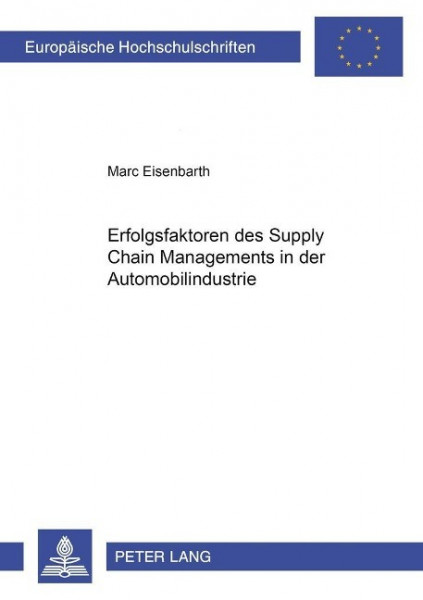 Erfolgsfaktoren des Supply Chain Managements in der Automobilindustrie