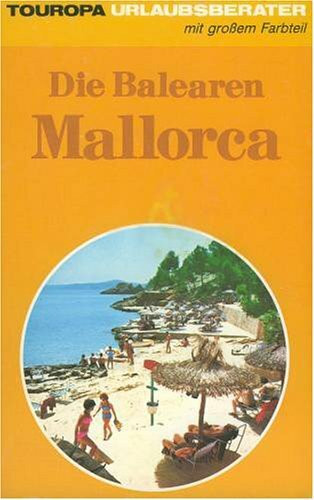 Die Balearen - Ibiza - Formentera und Menorca