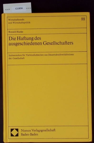 Die Haftung des ausgeschiedenen Gesellschafters: Insbesondere für Verbindlichkeiten aus Dauerschuldverhältnissen der Gesellschaft (Wirtschaftsrecht und Wirtschaftspolitik)