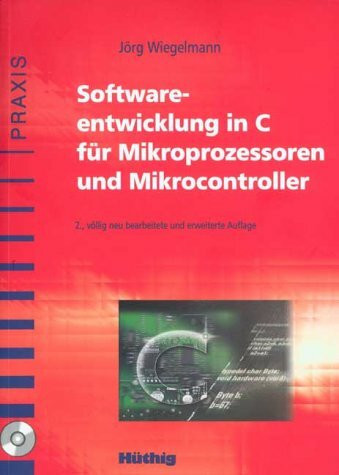 Softwareentwicklung in C für Mikroprozessoren und Mikrocontroller