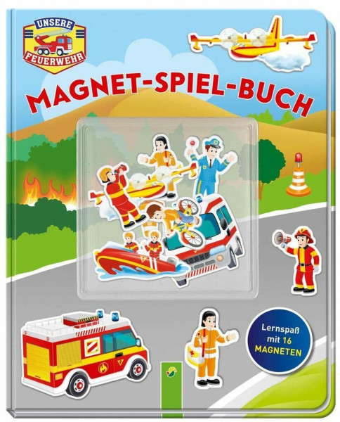Unsere Feuerwehr Magnet-Spiel-Buch: Lernspaß mit 16 Magneten