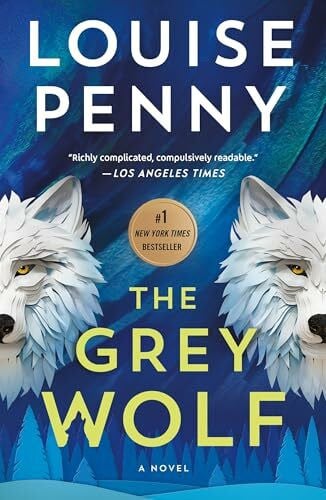 The Grey Wolf: A Novel (Chief Inspector Gamache Novel)