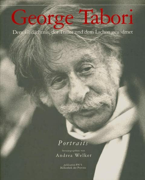 George Tabori. Dem Gedächtnis, der Trauer und dem Lachen gewidmet