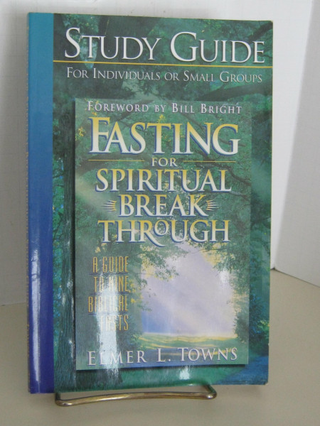 Fasting for Spiritual Breakthrough: A Guide to Nine Biblical Fasts