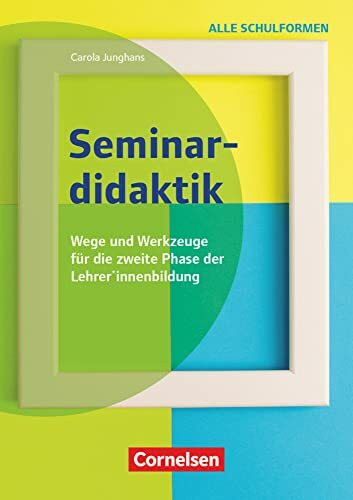 Seminardidaktik - Wege und Werkzeuge für die zweite Phase der Lehrer*innenbildung: Buch mit Materialien über Webcode