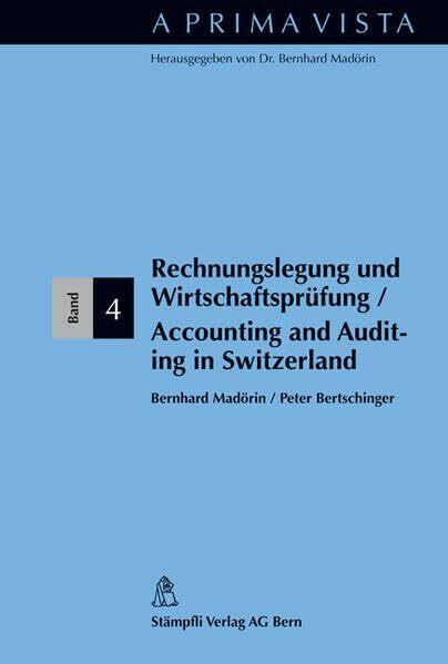 Rechnungslegung und Wirtschaftsprüfung - Auditing and Accounting in Switzerland: Deutsch-Englisch (A Prima Vista)