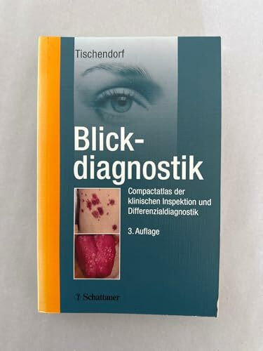 Blickdiagnostik: Compactatlas der klinischen Inspektion und Differenzialdiagnostik